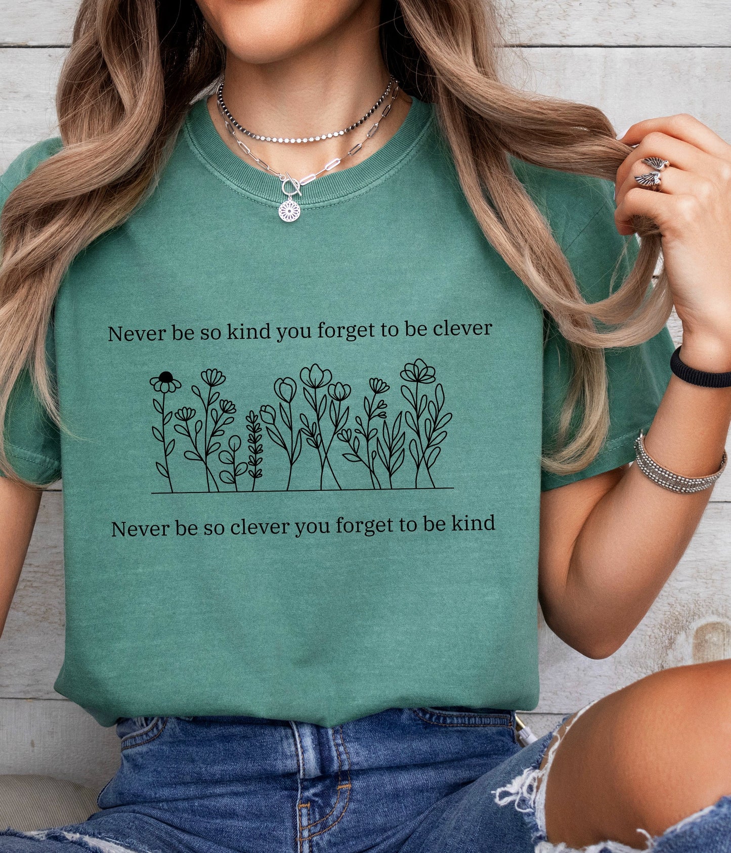 Never be too clever to be kind - Comfort Tee-0